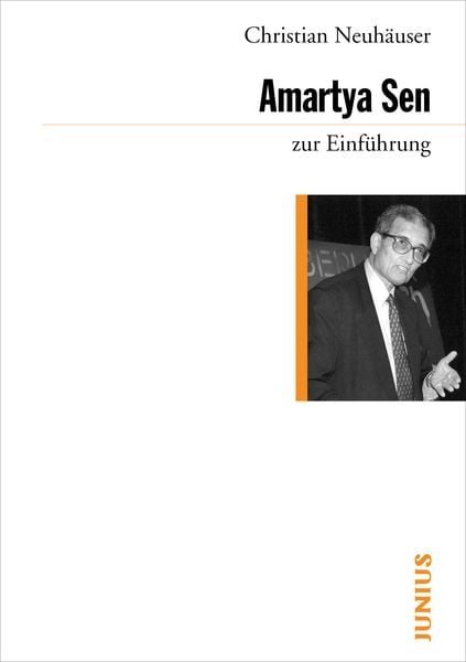 Amartya Sen zur Einführung, Taschenbuch von Christian Neuhäuser, Junius, 978-3-88506-076-5