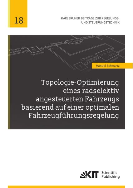 Topologie-Optimierung eines radselektiv angesteuerten Fahrzeugs basierend auf einer optimalen Fahrzeugführungsregelung, Taschenbuch von Manuel