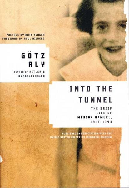Produktbild: Into the Tunnel: The Brief Life of Marion Samuel, 1931-1943