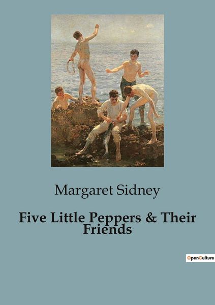 Produktbild: Five Little Peppers & Their Friends