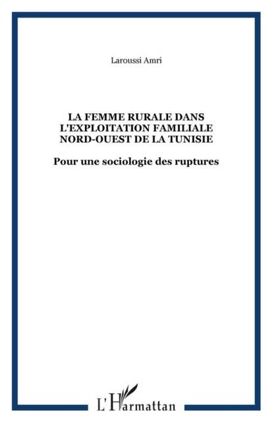 La femme rurale dans l'exploitation familiale Nord-Ouest de la Tunisie