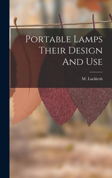 Produktbild: Portable Lamps Their Design And Use