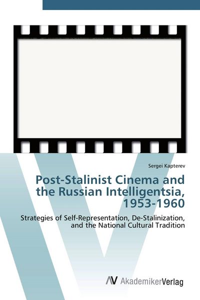 Produktbild: Post-Stalinist Cinema and the Russian Intelligentsia, 1953-1960