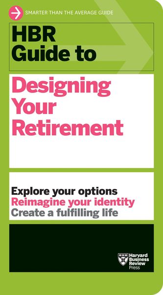 Produktbild: HBR Guide to Designing Your Retirement