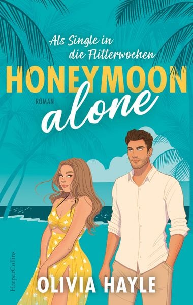 Honeymoon alone, Taschenbuch von Olivia Hayle, HarperCollins Paperback