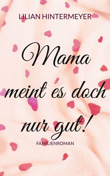 Produktbild: Mama meint es doch nur gut!