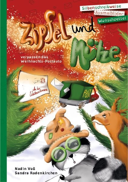 Zipfel und Mütze verpassen das Weihnachts-Postauto, Gebundene Ausgabe von Nadin Voss, Geschichtenzauberei Nadin Voß, 978-3-9818842-3-4