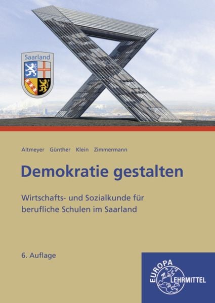 Demokratie gestalten - Saarland, Taschenbuch von Wolfgang Klein,Michael Altmeyer,Julia Günther,Tim Zimmermann, Europa-Lehrmittel, 978-3-7585-6805-3