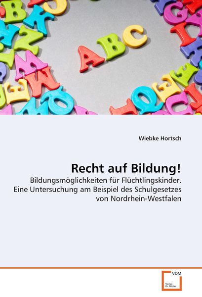 Recht auf Bildung!, Taschenbuch von Wiebke Hortsch, VDM, 9783836455855