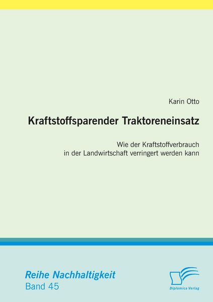 Produktbild: Kraftstoffsparender Traktoreneinsatz: Wie der Kraftstoffverbrauch in der Landwirtschaft verringert werden kann