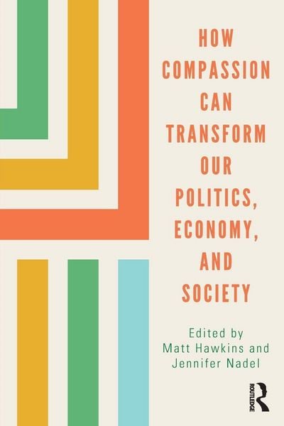 Produktbild: How Compassion can Transform our Politics, Economy, and Society