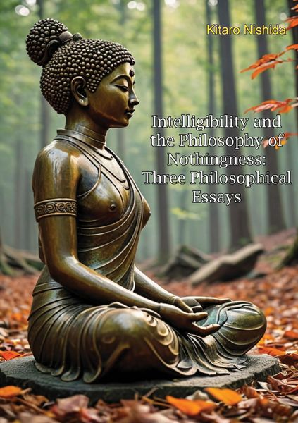Produktbild: Intelligibility and the Philosophy of Nothingness: Three Philosophical Essays