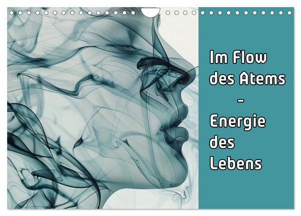 Produktbild: Im Flow des Atems - Energie des Lebens (Wandkalender 2026 DIN A4 quer), CALVENDO Monatskalender