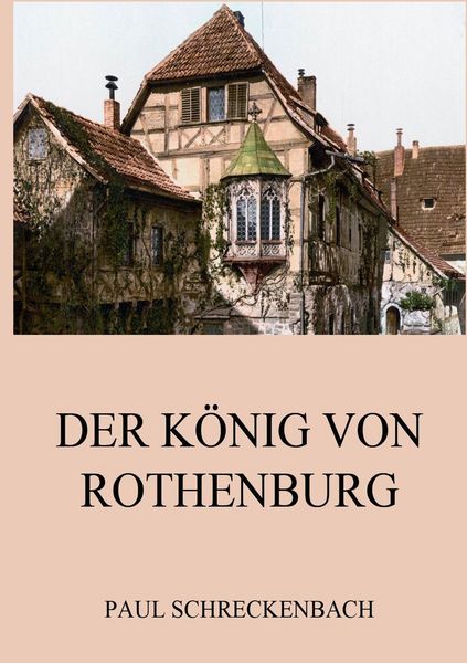 Produktbild: Der K&ouml;nig von Rothenburg