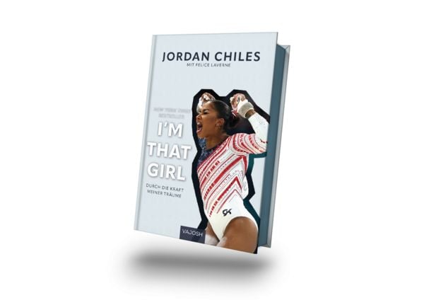 I'm That Girl, Gebundene Ausgabe von Jordan Chiles, Vajosh, 978-3-690-51129-2