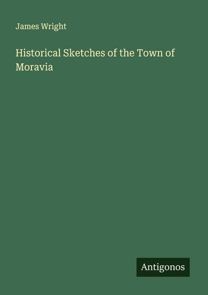 Produktbild: Historical Sketches of the Town of Moravia