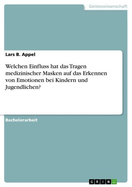 Produktbild: Welchen Einfluss hat das Tragen medizinischer Masken auf das Erkennen von Emotionen bei Kindern und Jugendlichen?