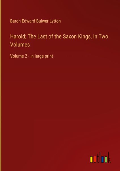 Produktbild: Harold; The Last of the Saxon Kings, In Two Volumes