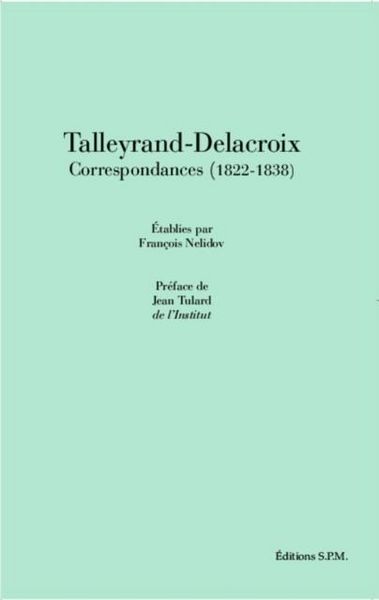 Produktbild: Talleyrand-Delacroix Correspondances (1822-1838)
