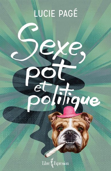 Produktbild: Sexe, pot et politique