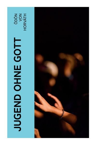 Jugend ohne Gott, Taschenbuch von Ödön von Horváth, E-artnow, 9788027348527