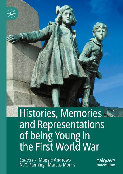 Produktbild: Histories, Memories and Representations of being Young in the First World War