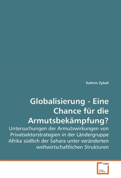 Produktbild: Zyball, K: Globalisierung - Eine Chance f&uuml;r die Armutsbek&auml;mp
