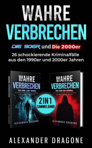 Produktbild: Wahre Verbrechen - Die 90er und die 2000er