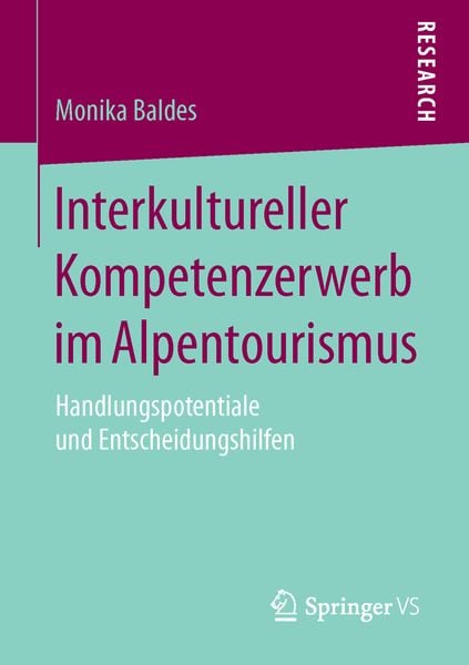 Interkultureller Kompetenzerwerb im Alpentourismus, Taschenbuch von Monika Baldes, Springer Fachmedien Wiesbaden GmbH, 9783658112899