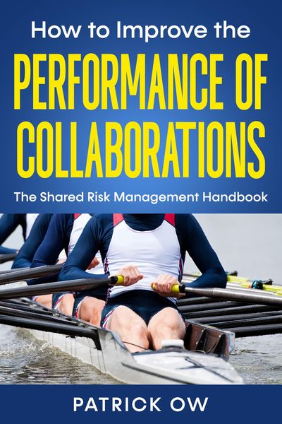 Produktbild: How to Improve the Performance of Collaborations, Joint Ventures, and Strategic Alliances: The Shared Risk Management Handbook