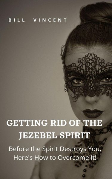 Produktbild: Getting Rid of the Jezebel Spirit