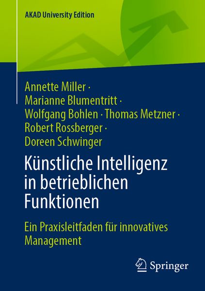 Künstliche Intelligenz in betrieblichen Funktionen, Taschenbuch von Annette Miller , Marianne Blumentritt , Wolfgang Bohlen , Thomas Metzner , Robert