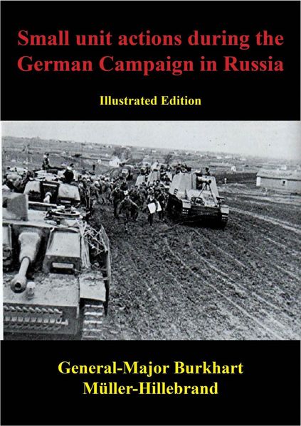 Produktbild: Small Unit Actions During The German Campaign In Russia [Illustrated Edition]
