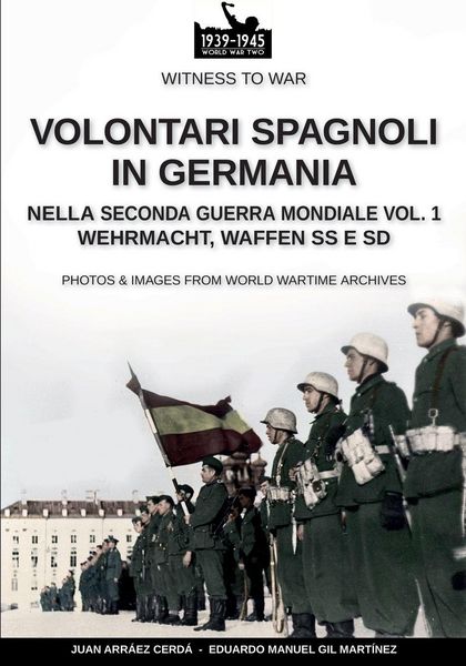 Produktbild: Volontari spagnoli in Germania durante la Seconda Guerra Mondiale - Vol. 1