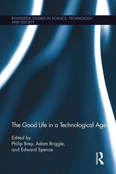 Produktbild: The Good Life in a Technological Age