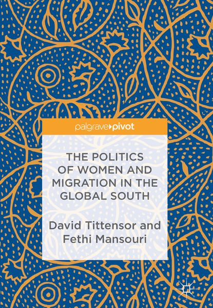Produktbild: The Politics of Women and Migration in the Global South