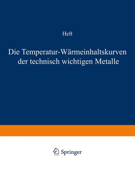 Produktbild: Die Temperatur-W&auml;rmeinhaltskurven der technisch wichtigen Metalle