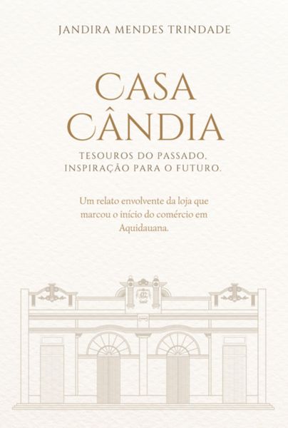 Produktbild: Casa C&acirc;ndia: Tesouros Do Passado, Inspira&ccedil;&atilde;o Para O Futuro.