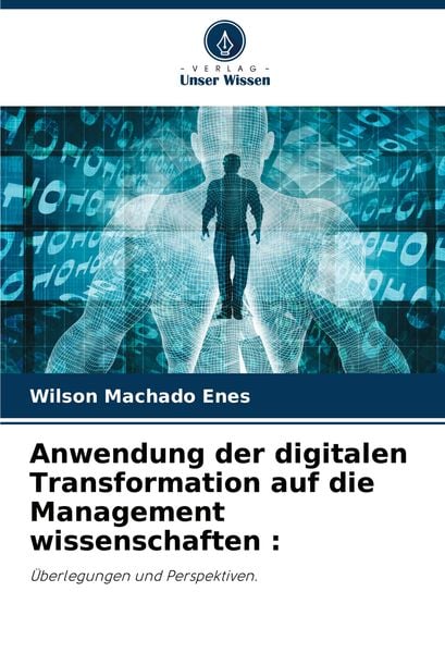Produktbild: Anwendung der digitalen Transformation auf die Management wissenschaften :