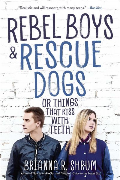 Produktbild: Rebel Boys and Rescue Dogs, or Things That Kiss with Teeth