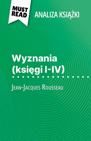 Produktbild: Wyznania (ksiegi I-IV) ksiazka Jean-Jacques Rousseau (Analiza ksiazki)