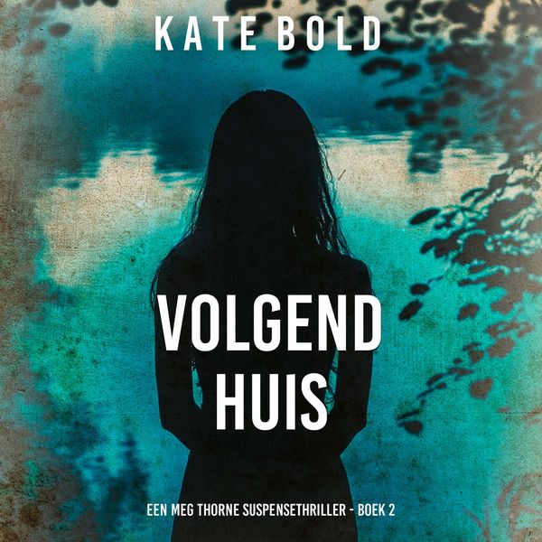Produktbild: Volgend Huis (Een Meg Thorne Suspensethriller - Boek 2)