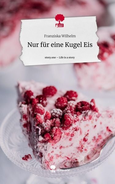 Produktbild: Nur f&uuml;r eine Kugel Eis. Life is a Story - story.one