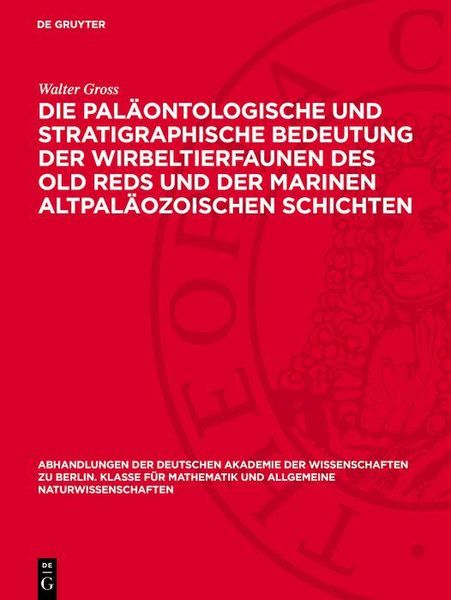 Produktbild: Die pal&auml;ontologische und stratigraphische Bedeutung der Wirbeltierfaunen des Old Reds und der marinen altpal&auml;ozoischen Schichten