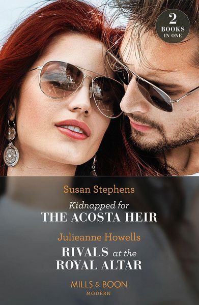 Produktbild: Kidnapped For The Acosta Heir / Rivals At The Royal Altar