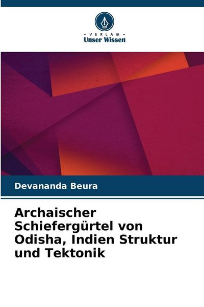 Produktbild: Archaischer Schieferg&uuml;rtel von Odisha, Indien Struktur und Tektonik