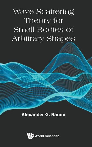 Produktbild: Wave Scattering Theory For Small Bodies Of Arbitrary Shapes
