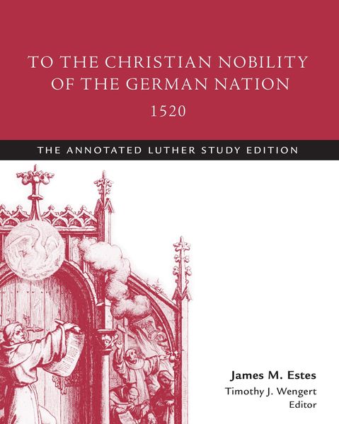 Produktbild: To the Christian Nobility of the German Nation, 1520