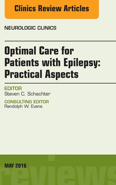 Produktbild: Optimal Care for Patients with Epilepsy: Practical Aspects, an Issue of Neurologic Clinics