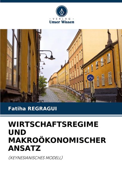 Produktbild: Wirtschaftsregime und Makro&ouml;konomischer Ansatz